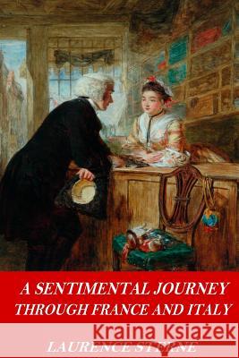 A Sentimental Journey Through France and Italy Laurence Sterne 9781542657655 Createspace Independent Publishing Platform - książka