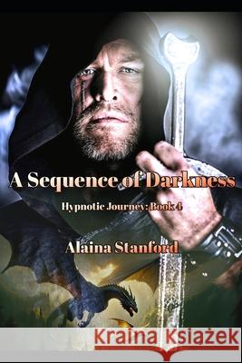 A Sequence of Darkness Alaina Stanford 9798503956481 Independently Published - książka