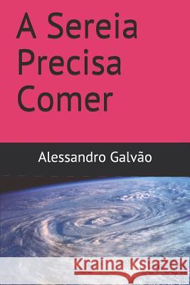 A Sereia Precisa Comer Gagnor-Galv 9781719854160 Independently Published - książka