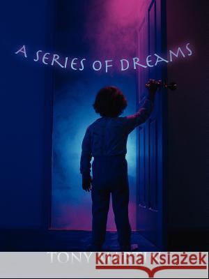 A Series of Dreams Tony Martin 9781456798420 Authorhouse - książka