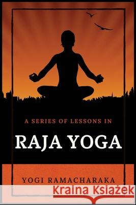 A Series of Lessons in Raja Yoga Yogi Ramacharaka 9782357287471 Alicia Editions - książka