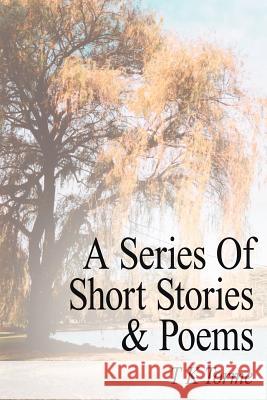 A Series Of Short Stories and Poems Torme, T. K. 9781425950101 Authorhouse - książka