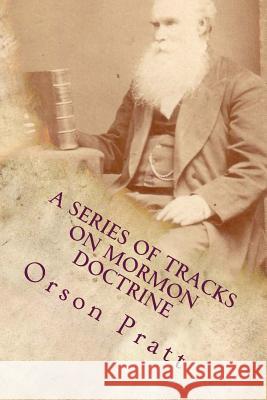 A Series of Tracts on Mormon Doctrine - True Faith, True Repentance, Water Baptism, The Holy Spirit, Spiritual Gifts, Necessity for Miracles, Universa Hammer, Dave 9781539754893 Createspace Independent Publishing Platform - książka