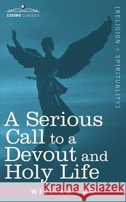 A Serious Call to a Devout and Holy Life William Law 9781602067929 Cosimo Classics - książka