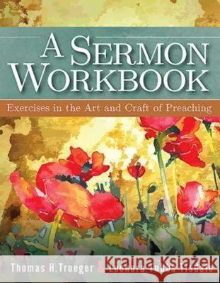 A Sermon Workbook: Exercises in the Art and Craft of Preaching Tisdale, Leonora Tubbs 9781426757785 Abingdon Press - książka