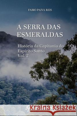 A Serra Das Esmeraldas Fabio Paiv 9788593801075 Spirito Sancto - książka