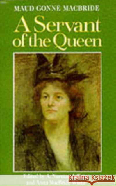 A Servant of the Queen: Reminiscences Maud Gonne MacBride 9780861403677 Colin Smythe Ltd - książka