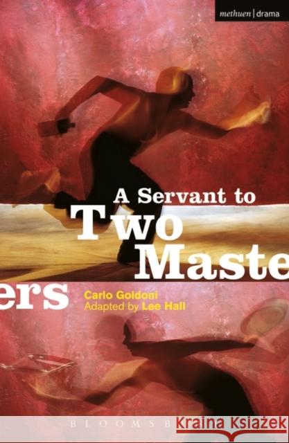 A Servant to Two Masters Carlo Goldoni 9780413748508 Bloomsbury Publishing PLC - książka
