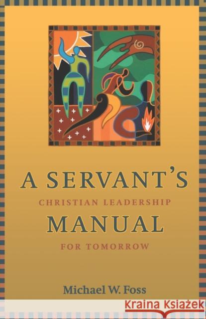 A Servant's Manual Foss, Michael W. 9780800634537 Augsburg Fortress Publishers - książka