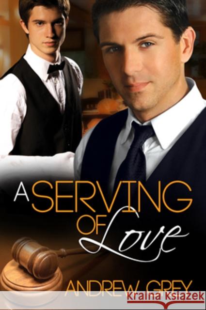 A Serving of Love Andrew Grey 9781615819096 Dreamspinner Press - książka