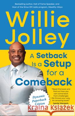 A Setback Is a Setup for a Comeback: The Power of Creative Thinking and Leadership Willie Jolley 9781640956803 Sound Wisdom - książka