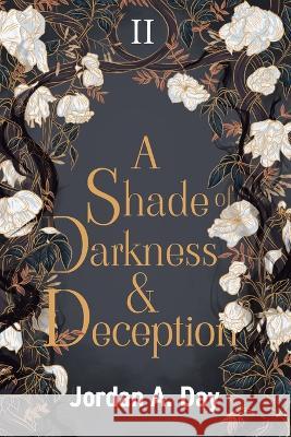 A Shade of Darkness and Deception Jordan A Day   9798987121030 Two Geese Publishing - książka
