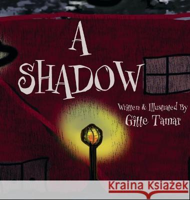 A Shadow Gitte Tamar, Gitte Tamar 9781958201091 Btw LLC - książka