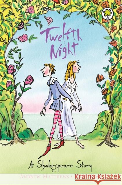 A Shakespeare Story: Twelfth Night Andrew Matthews 9781841213347 Hachette Children's Group - książka