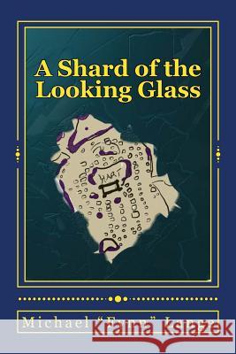 A Shard of the Looking Glass Michael Lange 9781481833905 Createspace Independent Publishing Platform - książka