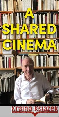 A Shared Cinema Michel Ciment N. T. Binh Martin 9781942782407 Sticking Place Books - książka