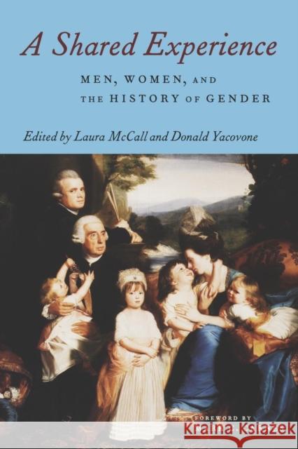 A Shared Experience: Men, Women, and the History of Gender McCall, Laura 9780814796832 New York University Press - książka