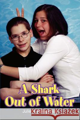 A Shark Out of Water Julie K. Halapchuk 9780595361229 iUniverse - książka