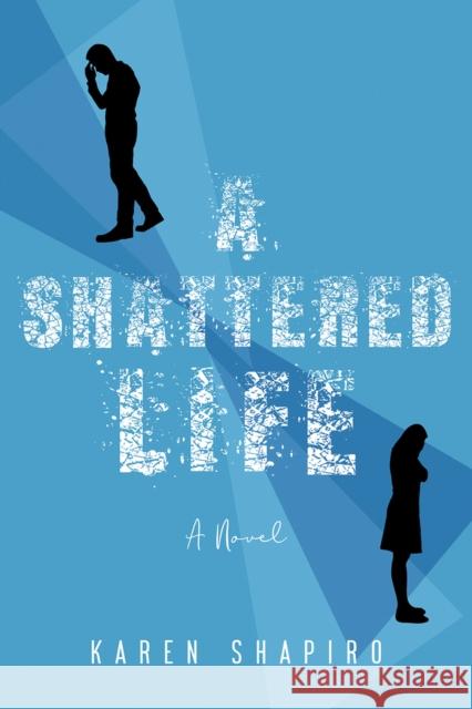 A Shattered Life Karen Shapiro 9781952782404 Boutique of Quality Books - książka