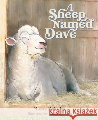 A Sheep Named Dave Lena Schultz 9781637551486 Mascot Kids - książka