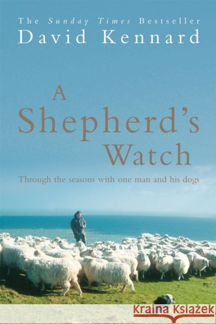 A Shepherd's Watch David Kennard 9780755312351 Headline Publishing Group - książka