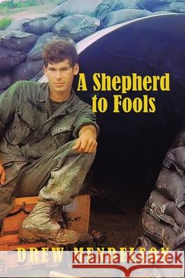 A Shepherd to Fools Drew Mendelson 9781664187825 Xlibris Us - książka