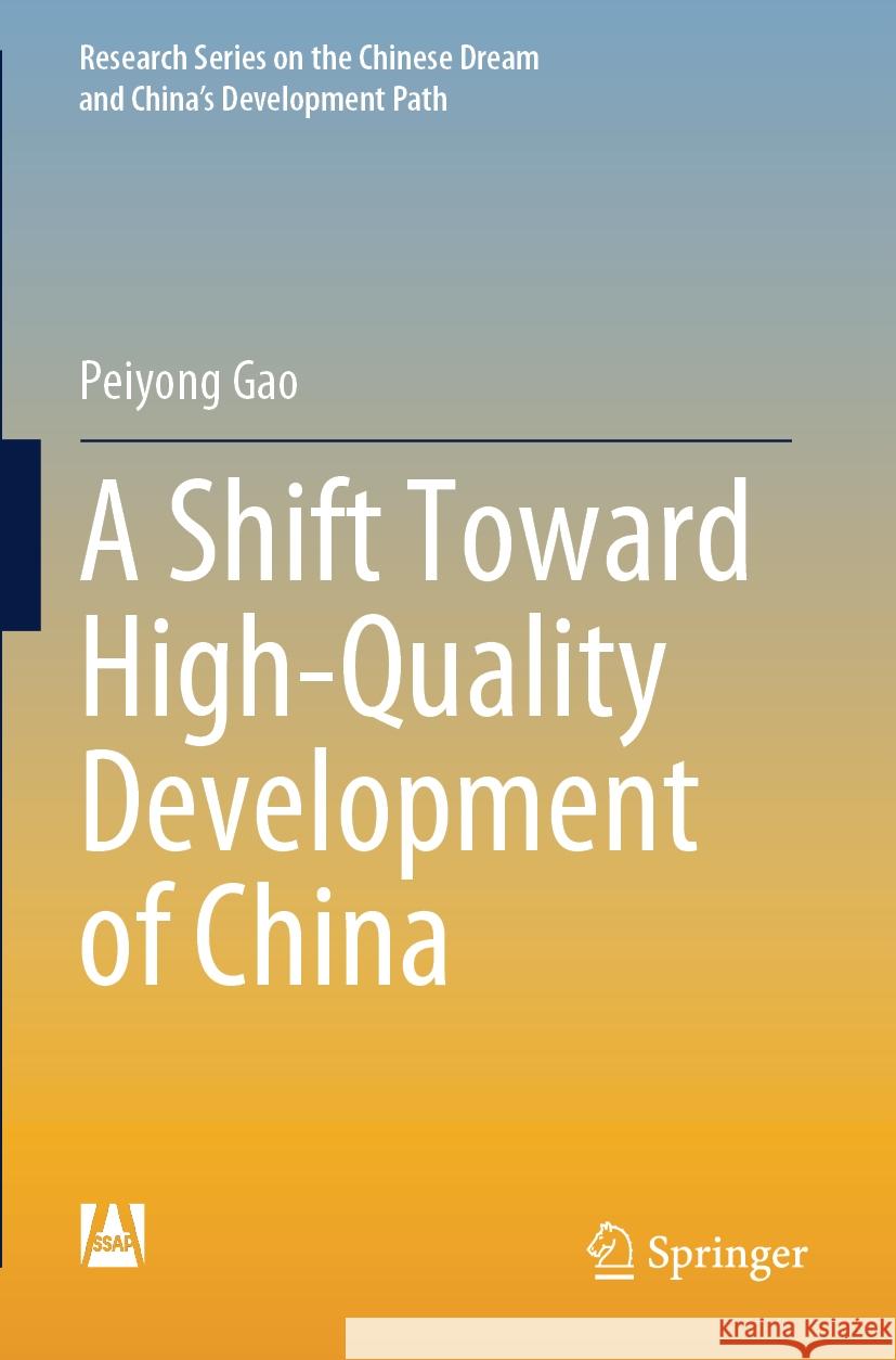 A Shift Toward High-Quality Development of China Peiyong Gao 9789819989928 Springer - książka