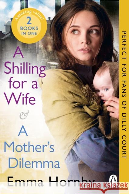 A Shilling for a Wife & A Mother's Dilemma: Omnibus Edition Emma Hornby 9781804999837 Transworld Publishers Ltd - książka
