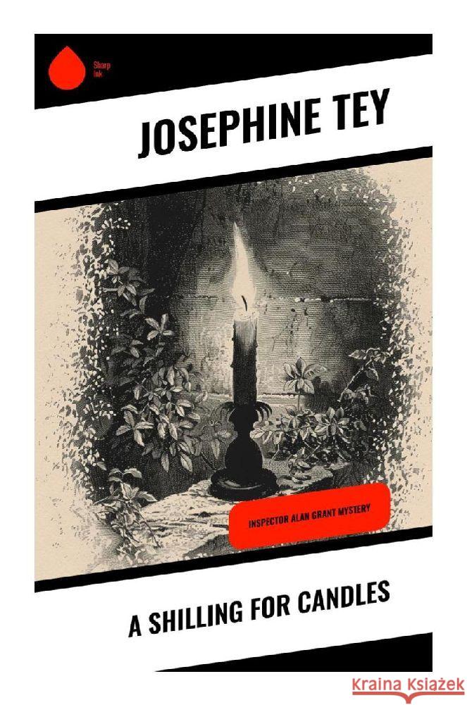 A Shilling for Candles Tey, Josephine 9788028355999 Sharp Ink - książka