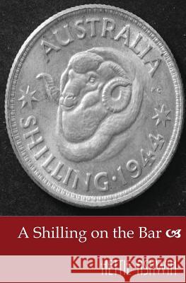 A Shilling on the Bar Hettie Ashwin 9781493769124 Createspace - książka