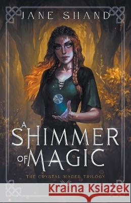 A Shimmer of Magic Jane Shand   9798215771389 Jane Shand - książka