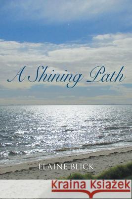 A Shining Path Elaine Blick 9781682355565 Strategic Book Publishing & Rights Agency, LL - książka
