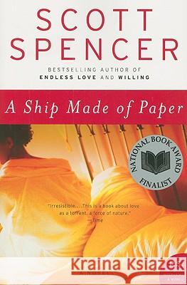 A Ship Made of Paper Scott Spencer 9780061367441 Harper Perennial - książka