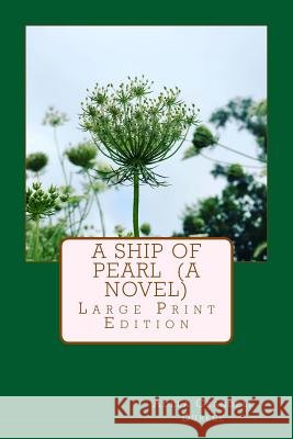 A Ship of Pearl (A Novel): Large Print Edition Durkee, Adela Crandell 9781546563648 Createspace Independent Publishing Platform - książka