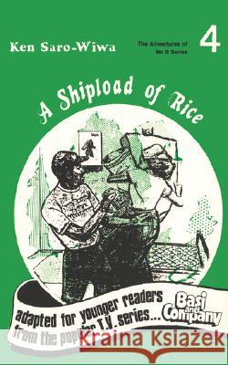 A Shipload of Rice Ken Saro-Wiwa 9781870716130 Saros International Publishers - książka