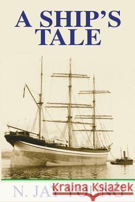 A Ship's Tale N. Jay Young 9781932482034 Boson Books - książka