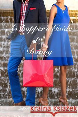 A Shoppers Guide to Dating Jacqui 9780989623339 Jacqui Hill-Goudeau - książka