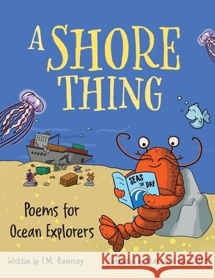 A Shore Thing: Poems For Ocean Explorers Martina Pepiciello T. M. Ramsay 9780995344617 Kdp Kindle Direct Publishing - książka