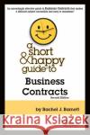 A Short & Happy Guide to Business Contracts Rachel J. Barnett 9781647086008 West Academic Publishing
