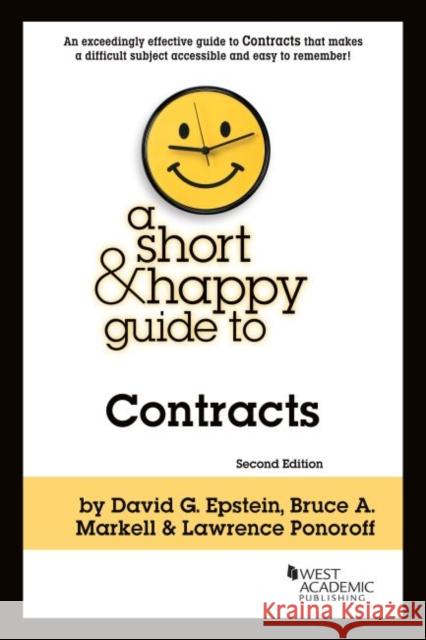 A Short and Happy Guide to Contracts David G. Epstein Bruce A. Markell Lawrence Ponoroff 9781640207523 West Academic Press - książka