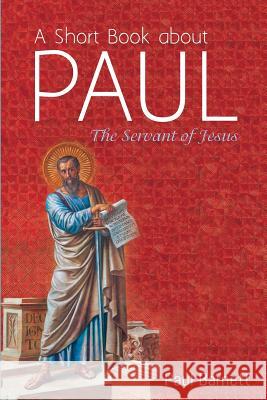A Short Book about Paul Paul Barnett 9781532665547 Cascade Books - książka