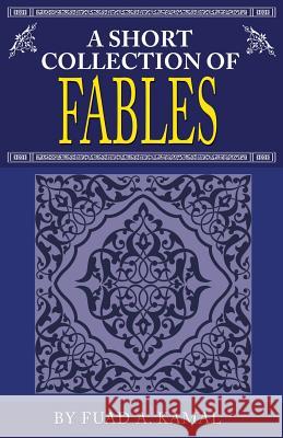 A Short Collection of Fables Fuad Kamal 9781592360253 Desert Well Network - książka