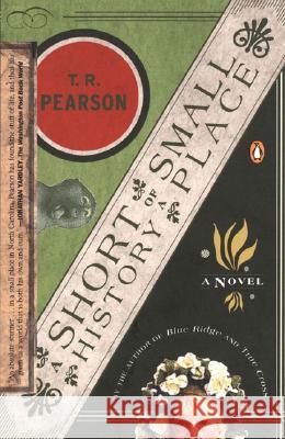 A Short History of a Small Place T. R. Pearson 9780142003626 Penguin Books - książka