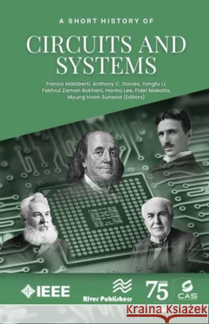 A Short History of Circuits and Systems Franco Maloberti Anthony C. Davies Yongfu Li 9788770042246 River Publishers - książka