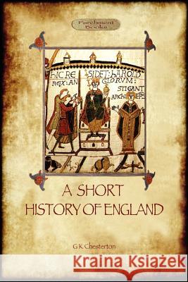 A Short History of England G. K. Chesterton 9781908388834 Aziloth Books - książka