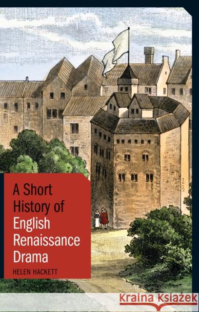 A Short History of English Renaissance Drama Helen Hackett 9781848856851 I. B. Tauris & Company - książka