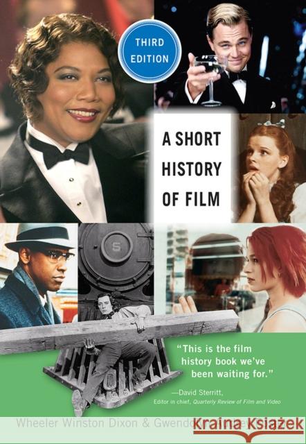 A Short History of Film, Third Edition Wheeler Winston Dixon Gwendolyn Audrey Foster 9780813595139 Rutgers University Press - książka