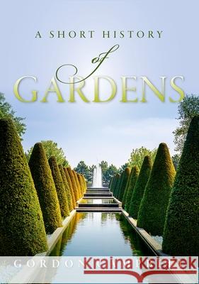 A Short History of Gardens Gordon Campbell 9780198784616 Oxford University Press, USA - książka