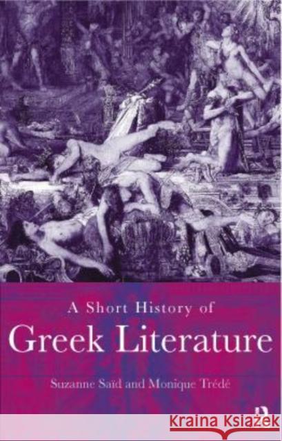 A Short History of Greek Literature Suzanne Said Monique Trede 9780415122726 Routledge - książka