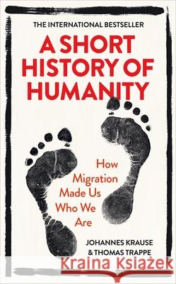 A Short History of Humanity: How Migration Made Us Who We Are Thomas Trappe 9780753554951 Ebury Publishing - książka